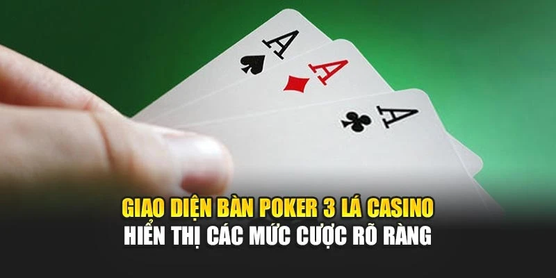 Giao diện bàn poker 3 lá casino hiển thị các mức cược rõ ràng