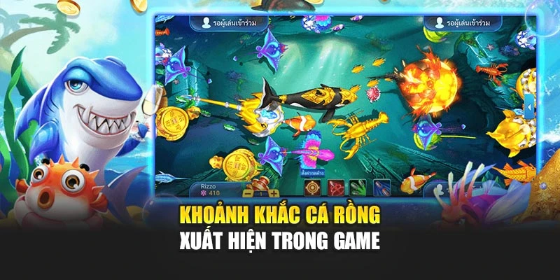 Khoảnh khắc cá rồng xuất hiện trong game