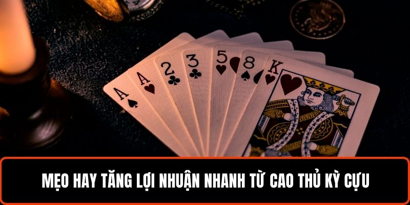 Mẹo hay tăng lợi nhuận nhanh từ cao thủ kỳ cựu